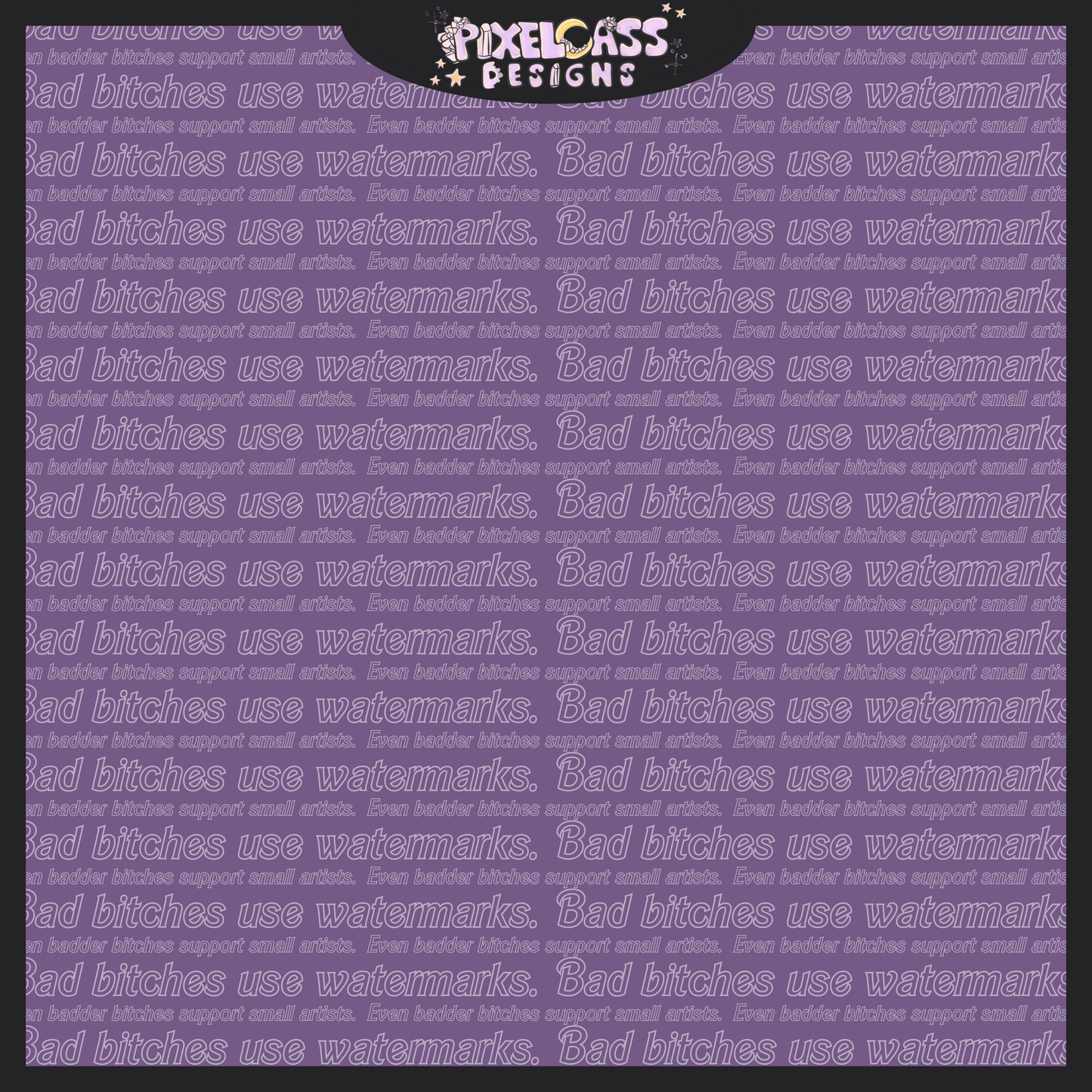 Bad Bitches Watermark