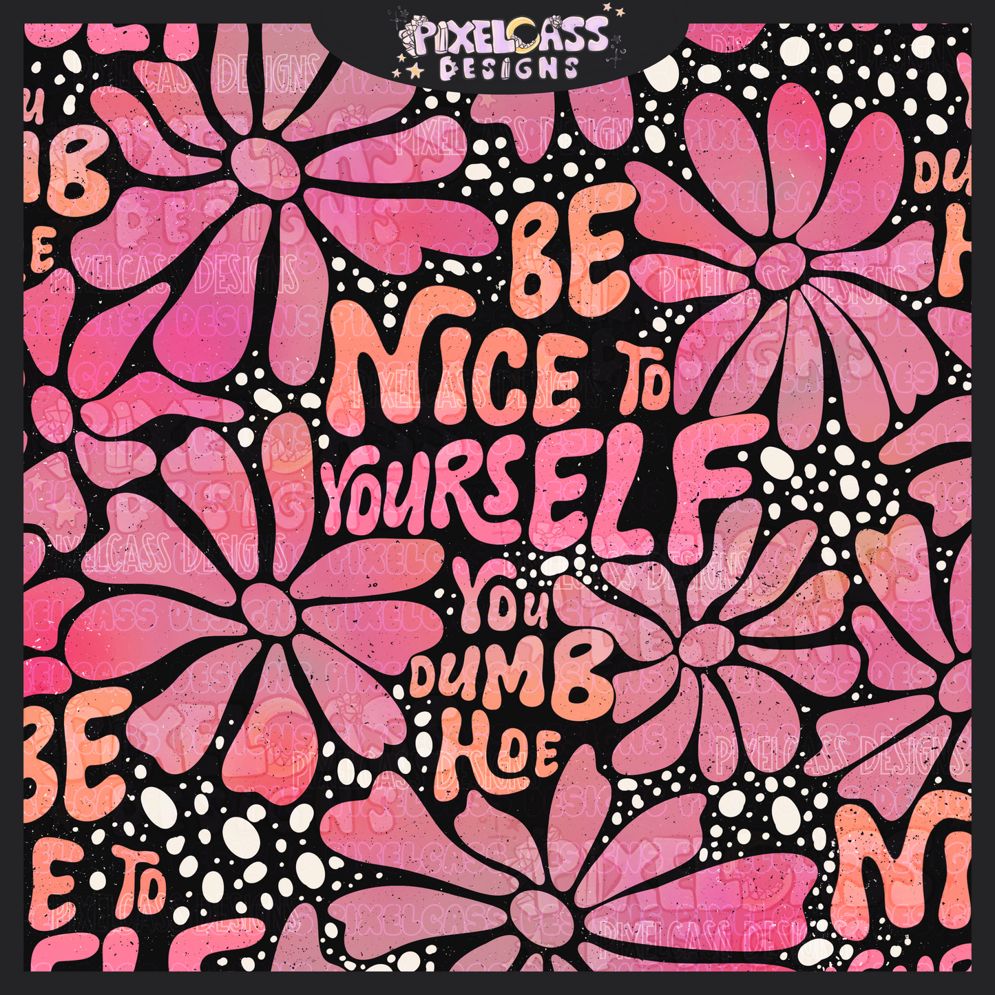 Be Nice Dumb Hoe