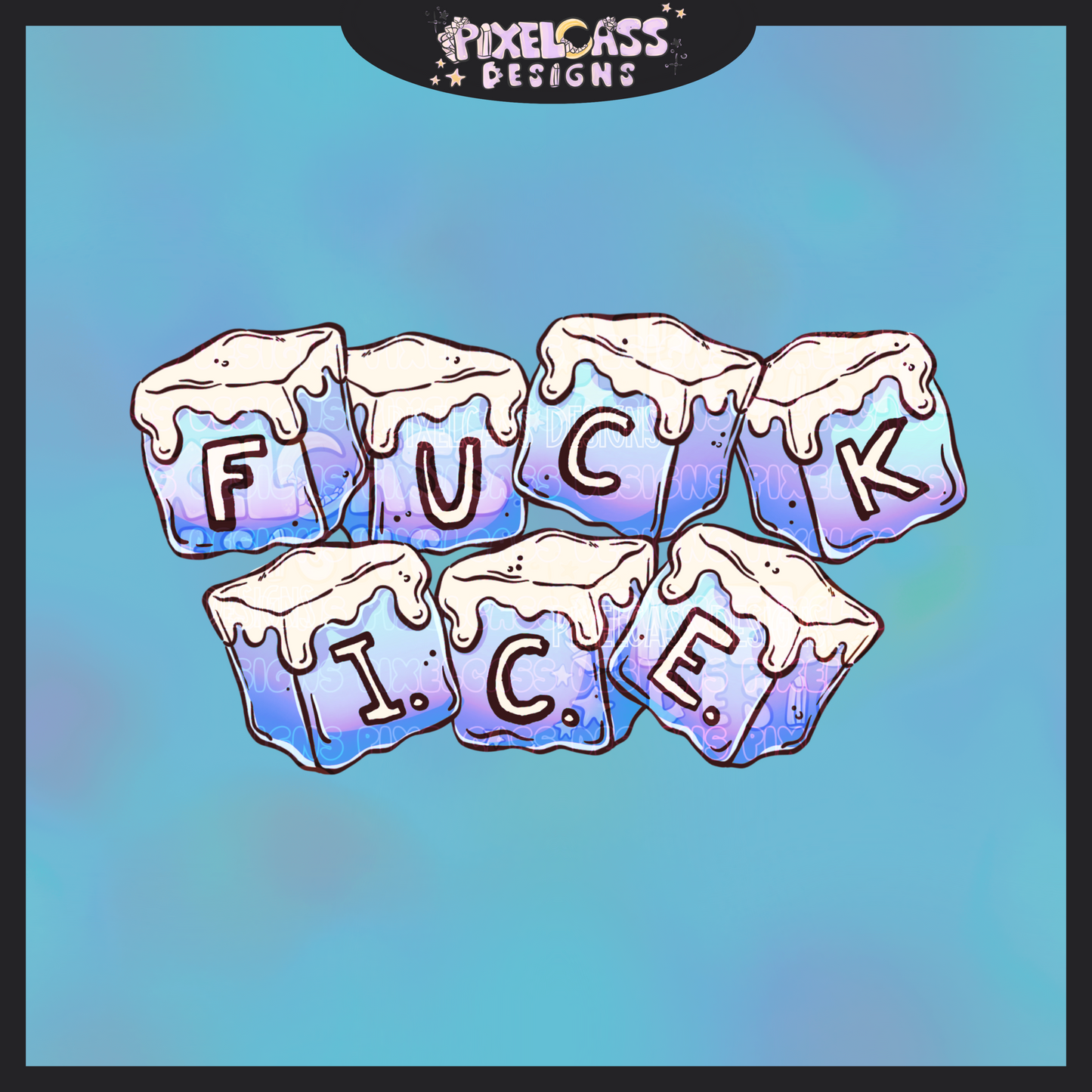 Fvck ICE PNG SUBLIMATION