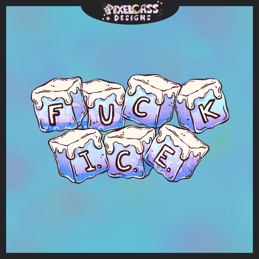 Fvck ICE PNG SUBLIMATION