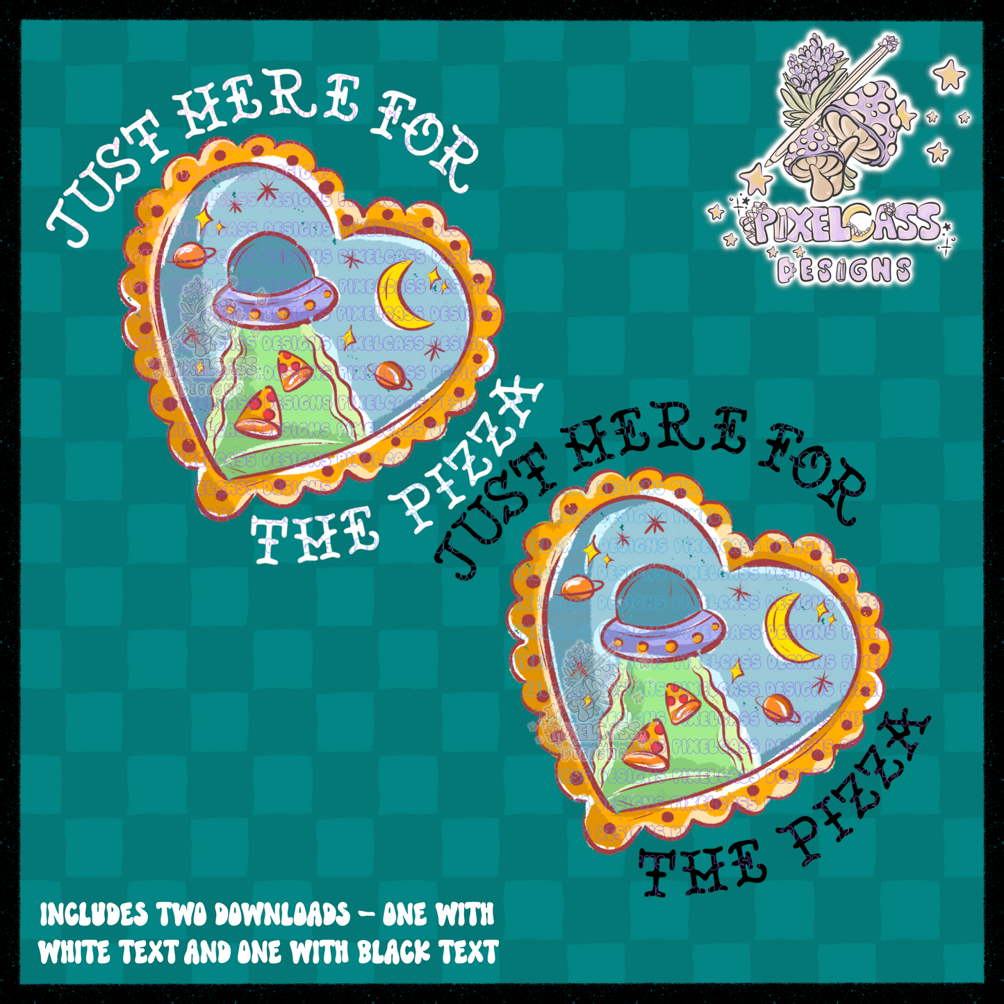 Here For The Pizza PNG SUBLIMATION