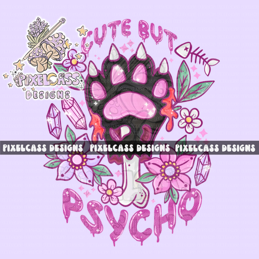 Cute But Psycho PNG SUBLIMATION