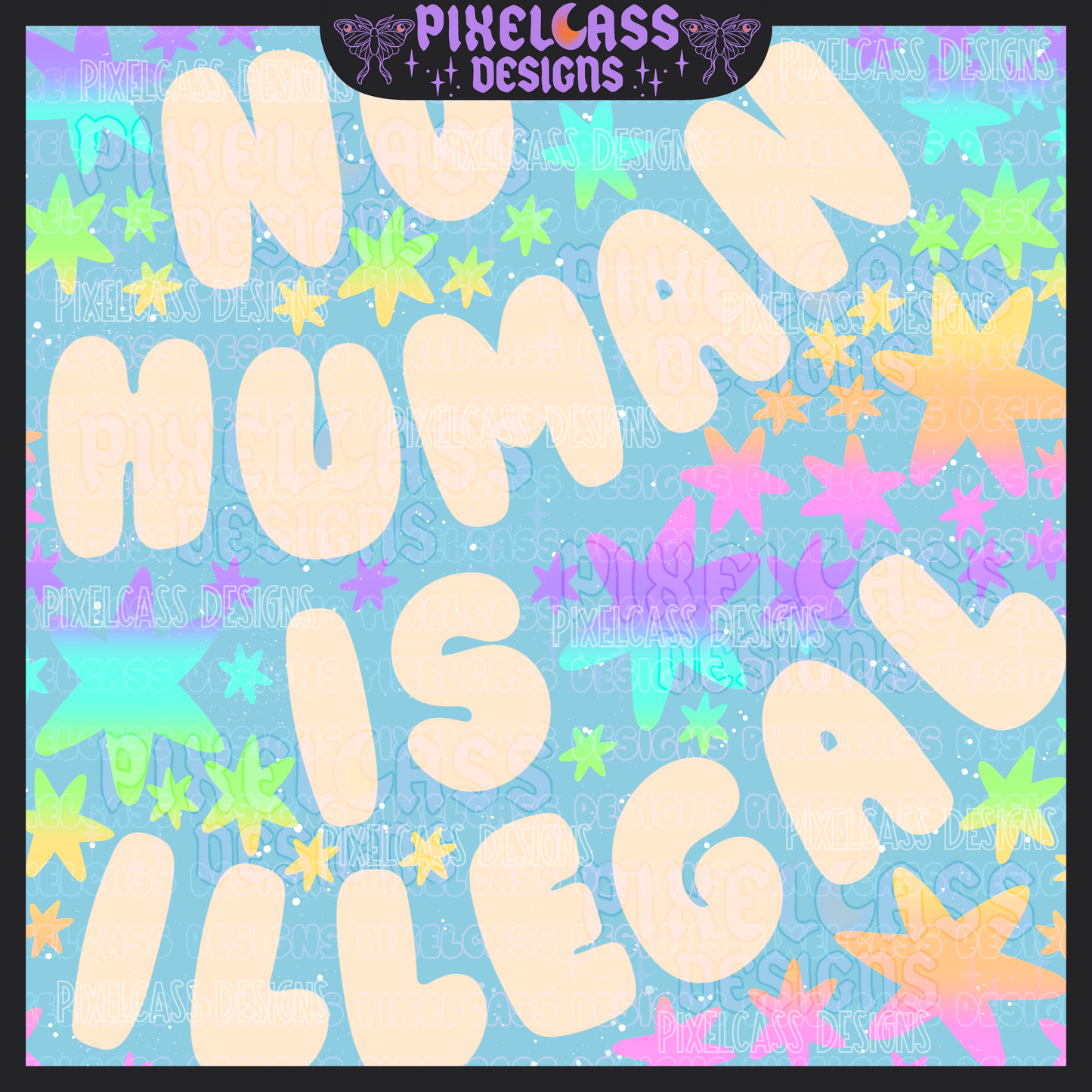 No Human Is Illegal (Unlimited Freebie)