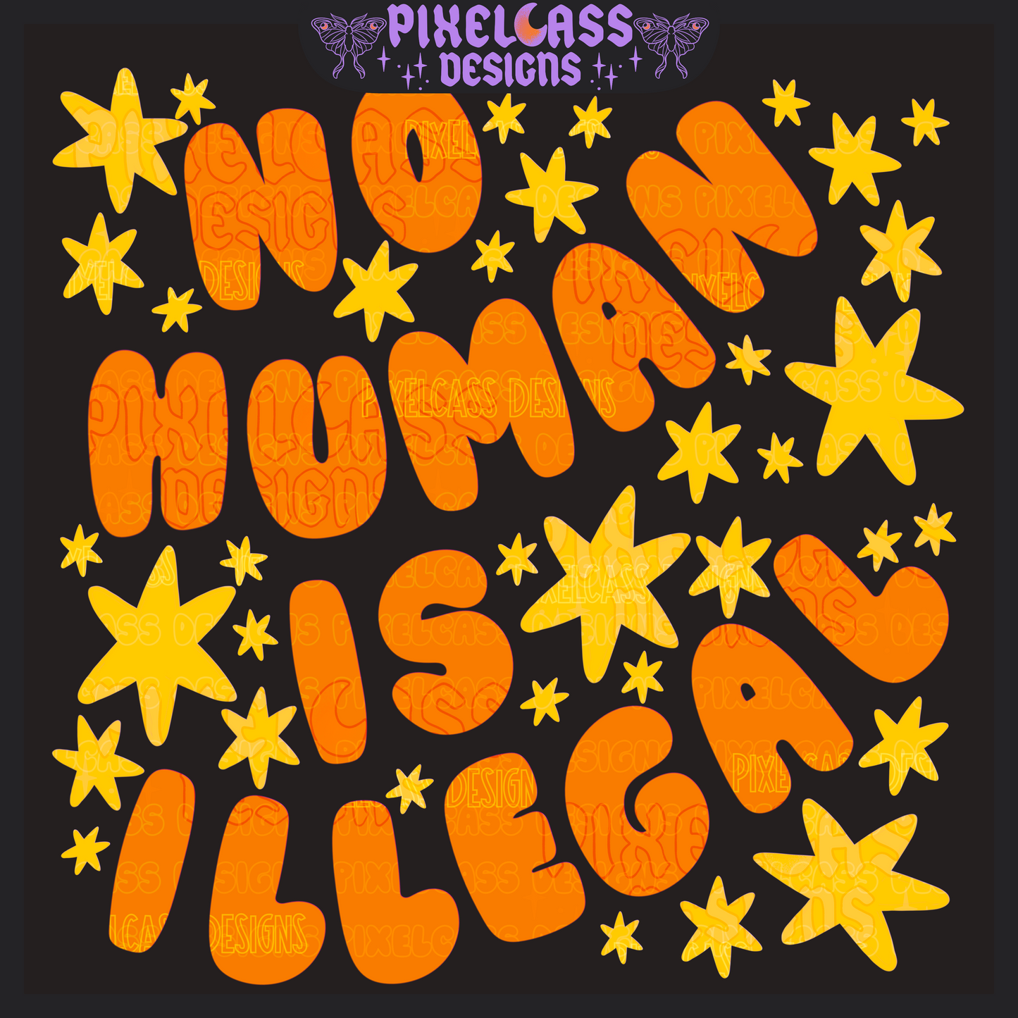 No Human Is Illegal PNG SUBLIMATION (Unlimited Freebie)