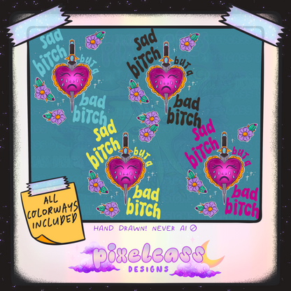 Sad Bitch//Bad Bitch PNG SUBLIMATION