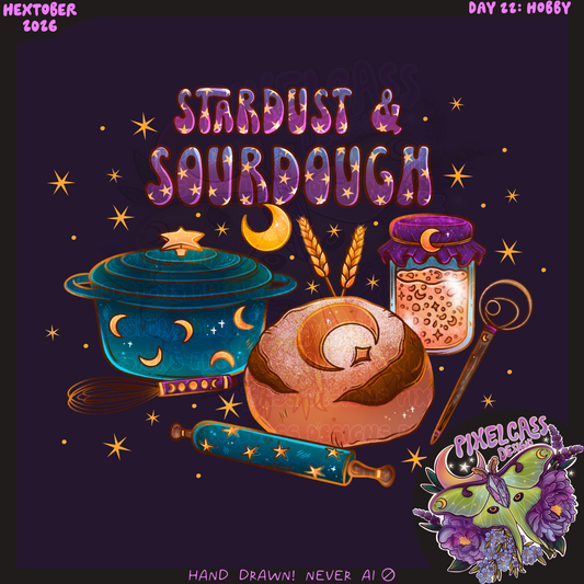 Sourdough Stardust (Hobby) PNG SUBLIMATION [Hextober 2026]