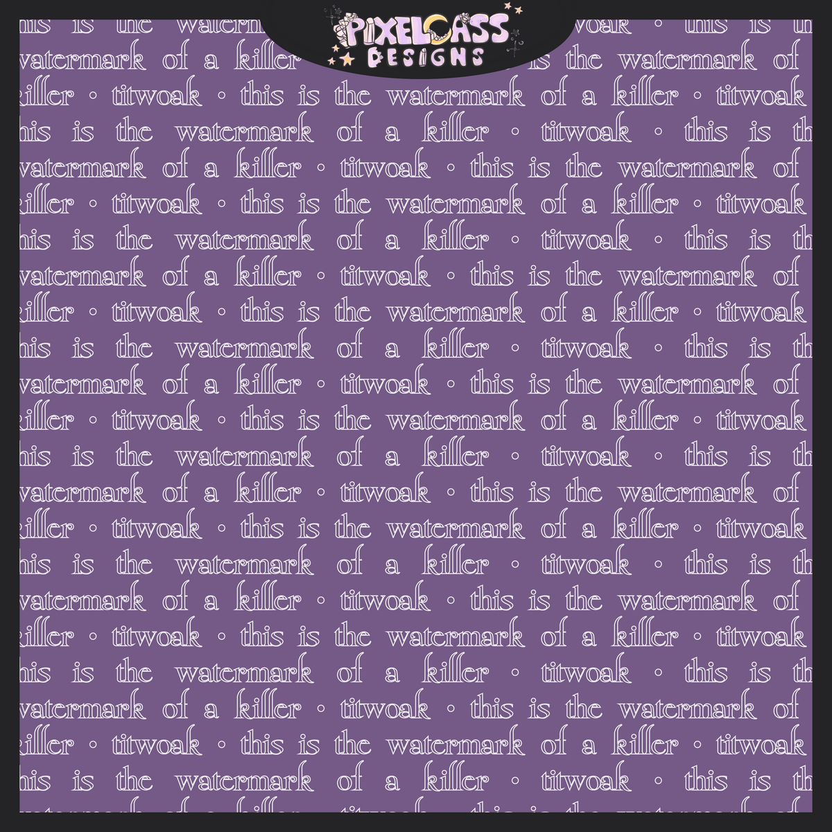 TITWOAK Watermark – pixelcassdesigns