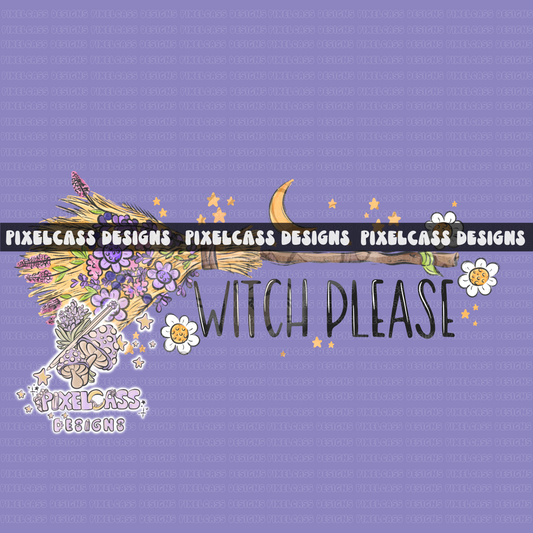 Witch Please PNG SUBLIMATION