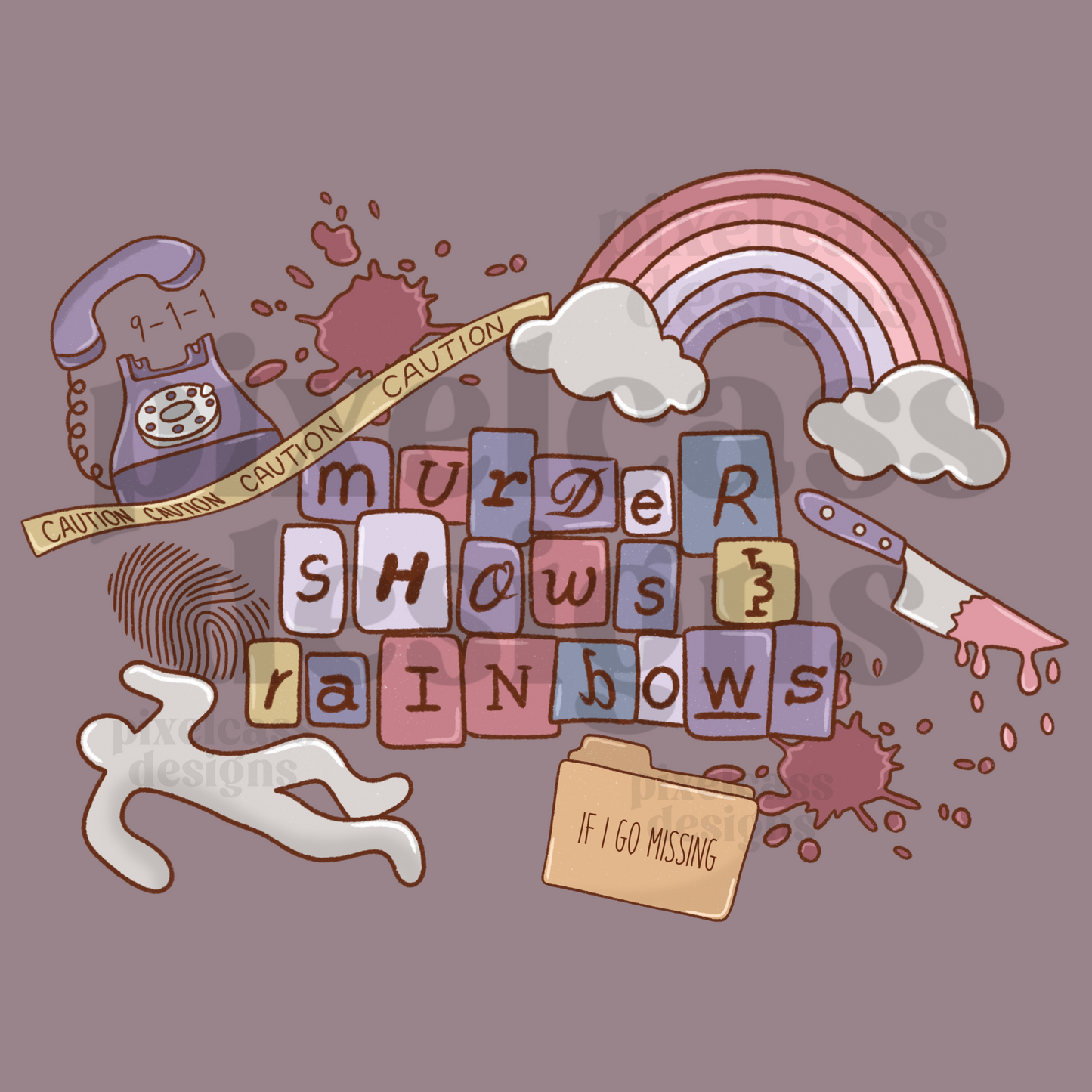 Murder Shows & Rainbows PNG - Muted SUBLIMATION