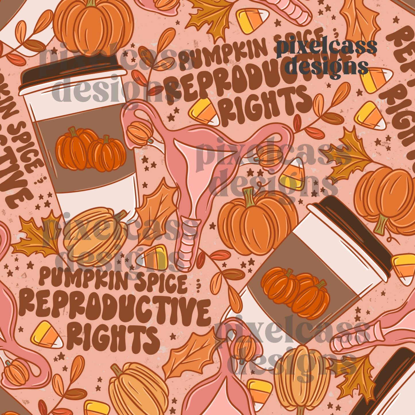 Pumpkin Spice & Reproductive Rights