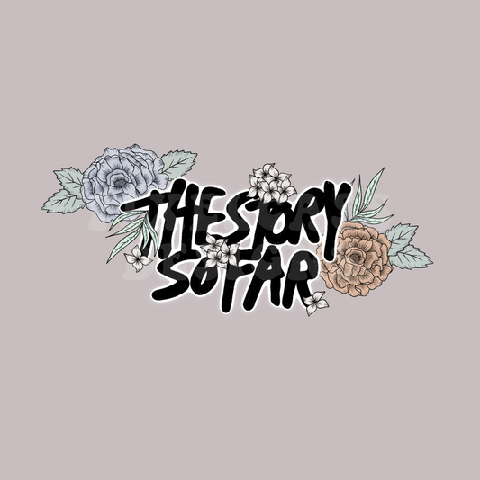 The Story So Far PNG SUBLIMATION